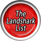 CLICK HERE to visit the YAHOO! Landshark List